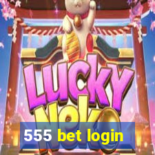 555 bet login